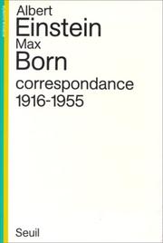 Cover of: Correspondance 1916-1955 by Albert Einstein, Max Born, Hedwig Born