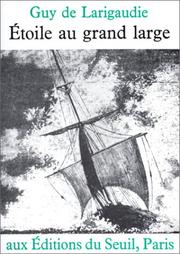 Cover of: Etoile au grand large by Guy de Larigaudie