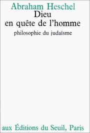 Cover of: Dieu en quête de l'homme, philosophie du judaïsme
