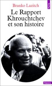 Cover of: Le rapport Khrouchtchev et son histoire