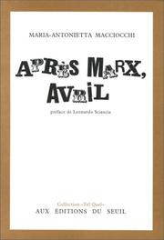 Cover of: Après Marx, avril by Maria Antonietta Macciocchi, Leonardo Sciascia
