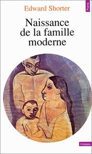 Cover of: Naissance de la famille moderne, XVIIIe-XXe siècle