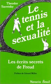 Cover of: Le Tennis et la sexualité. Les écrits secrets de Freud