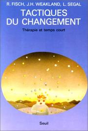 Cover of: Tactiques du changement  by Richard Fisch, John H. Weakland, Lynn Segal
