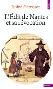 L'édit de Nantes et sa révocation by Janine Garrisson