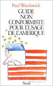 Cover of: Guide non conformiste pour l'usage de l'Amérique