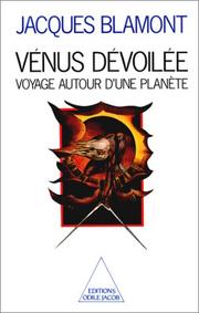 Cover of: Vénus dévoilée. Voyage autour d'une planète