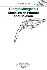 Cover of: Discours de l'ombre et du blason, ou, Du lecteur et de l'écrivain considérés comme déments