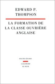Cover of: La formation de la classe ouvrière anglaise