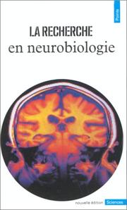 Cover of: La Recherche en neurobiologie by J. (Joëlle) Adrien, Marcel Blanc