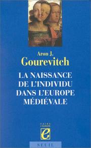 Cover of: La naissance de l'individu dans l'Europe médiévale by Aaron J Gourevitch