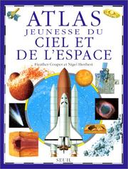 Cover of: Atlas jeunesse du ciel et de l'espace by Heather Couper, Nigel Henbest, Luciano Corbella, Nicolas Witkowski