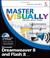 Cover of: Master VISUALLY Dreamweaver 8 and Flash 8 (Master VISUALLY)