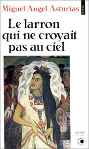 Cover of: Le Larron qui ne croyait pas au ciel