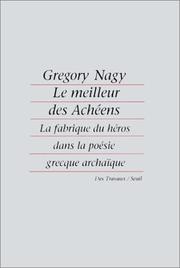 Cover of: Le meilleur des Achéens: La fabrique du héros dans la poésie grecque archaïque