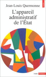 L'appareil administratif de l'Etat by Quermonn