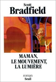 Cover of: Maman Le Mouvement La Lumiere