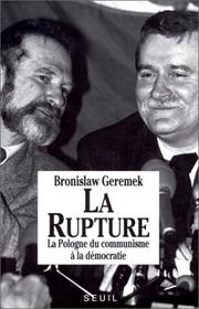 Cover of: La Rupture. La Pologne du communisme à la démocratie. Entretiens avec Jacek Zakowski