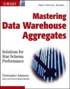 Cover of: Mastering Data Warehouse Aggregates by Christopher Adamson