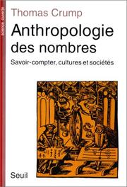 Cover of: Anthropologie des nombres : Savoir-compter, cultures et sociétés