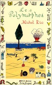 Cover of: Les Polymorphes by Michel Rio