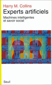 Cover of: Experts artificiels. Machines intelligentes et savoir social