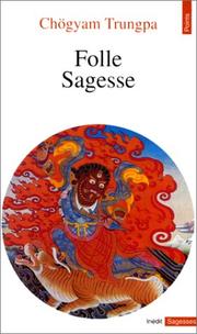 Cover of: Folle sagesse. Suivi de Casse dogme (par Zéno Bianu et Patrick Carré)