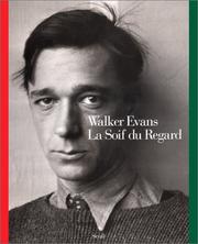 Cover of: Walker Evans : la soif du regard