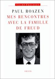 Cover of: Mes rencontres avec la famille de Freud by Paul Roazen