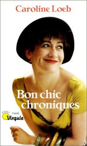 Cover of: Bon chic chroniques by Caroline Loeb