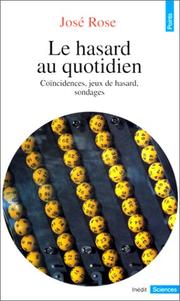 Cover of: Le hasard au quotidien. Coïncidences, jeux de hasard, sondages