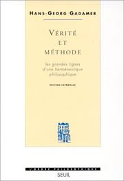 Cover of: Vérité et méthode by Hans-Georg Gadamer, Pierre Fruchon, Jean Grondin, Gilbert Merlio
