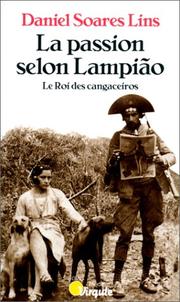 Cover of: La Passion selon Lampiao. Le Roi des cangaceiros