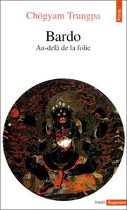 Cover of: Bardo. Au-delà de la folie by Chögyam Trungpa