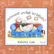 Cover of: Comment on fait les bébés ? by Babette Cole