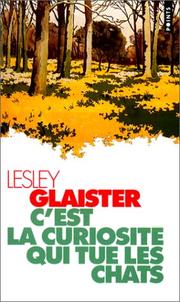 Cover of: C'est la curiosité qui tue les chats