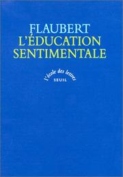 Cover of: L'éducation sentimentale by Gustave Flaubert, Pierre-Marc de Biasi
