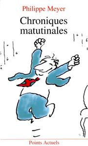 Cover of: Chroniques matutinales by Philippe Meyer