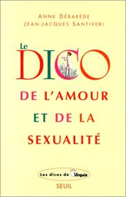 Cover of: Le dico de l'amour et de la sexualité