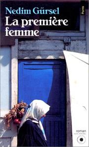 Cover of: La Première femme by Nedim Gürsel