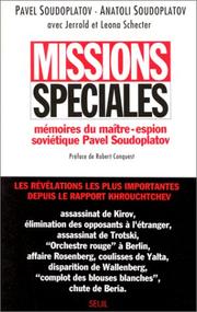 Cover of: Missions spéciales  by Pavel Soudoplatov, Anatoli Soudoplatov, Jerrold Schecter, Leona Schecter, Robert Conquest