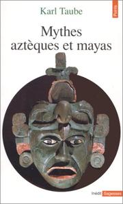 Cover of: Mythes aztèques et mayas