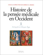 Cover of: Histoire de la pensée médicale en Occident by J. (Jole) Agrimi, R. (Raffaele) Bernabeo, T. (Tito) Berti, Mirko D. (Mirko Drazen) Grmek, Bernardino Fantini