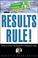 Cover of: Results rule!
