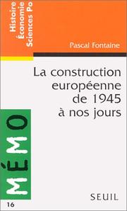 Cover of: La construction européenne de 1945 à nos jours
