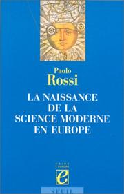 Cover of: La naissance de la science moderne en Europe by Paolo Rossi