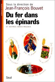 Du fer dans les épinards et autres idées reçues by Jean-François Bouvet, François Féron