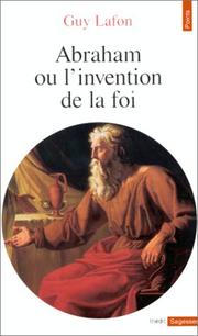 Cover of: Abraham, ou, L'invention de la foi