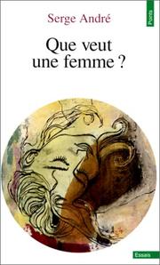 Cover of: Que veut une femme?