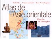Cover of: Atlas de l'Asie orientale by Michel Jan